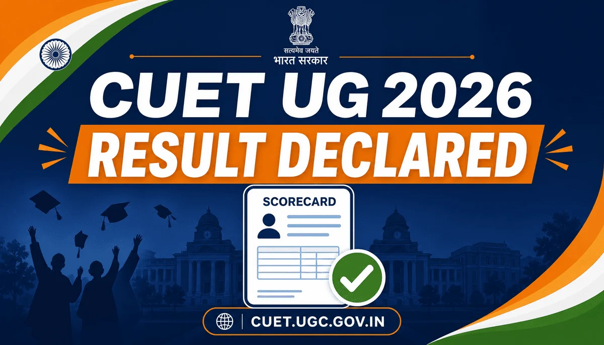 CUET UG 2026 Result Declared: 11.64 Lakh Candidates' Scores Out at cuet.nta.nic.in