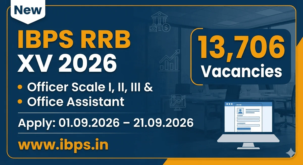 IBPS RRB XV Notification 2026 Out: Apply Online for 13,706 Officer & Office Assistant Posts